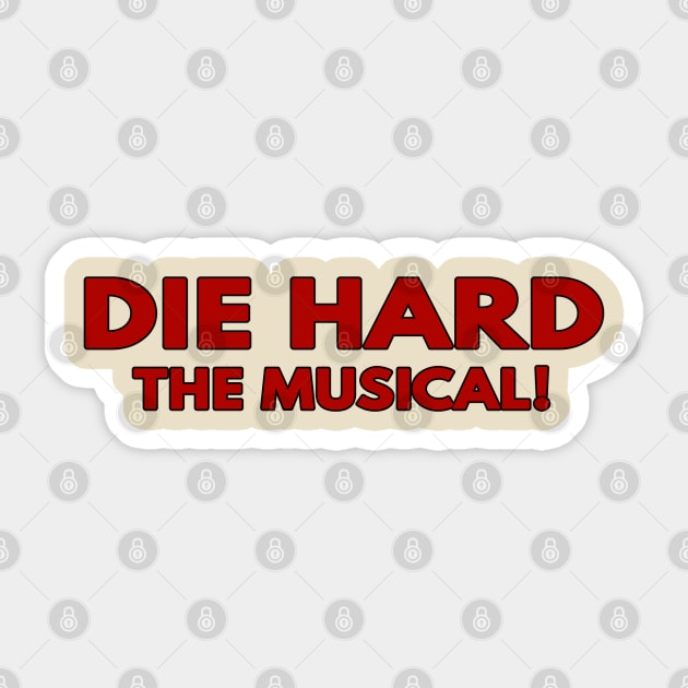 Die Hard, The Musical! Sticker by TheUnseenPeril